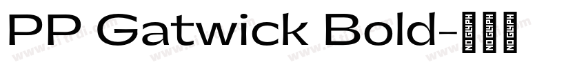 PP Gatwick Bold字体转换